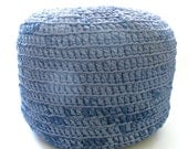 Crocheted Pouf -ottoman, foot stool, floor pillow - crocheted with blue denim