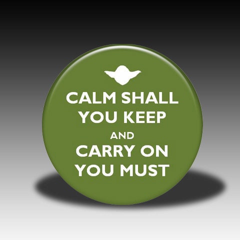 Keep Calm via Star Wars - Magnet, Mirror, Bottle Opener or Pin
