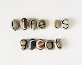Life is Great, 11 Magnets Letters, Custom Quote, Beach Pebbles, Inspirational Word or Quote, Sea Stones, Personalized, Rocks