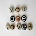 Valentine's day, 11 Magnets Love Letters, Custom Quote, Beach Pebbles, You Are Loved, Inspirational Word or Quote, Gift Ideas, Sea Stones