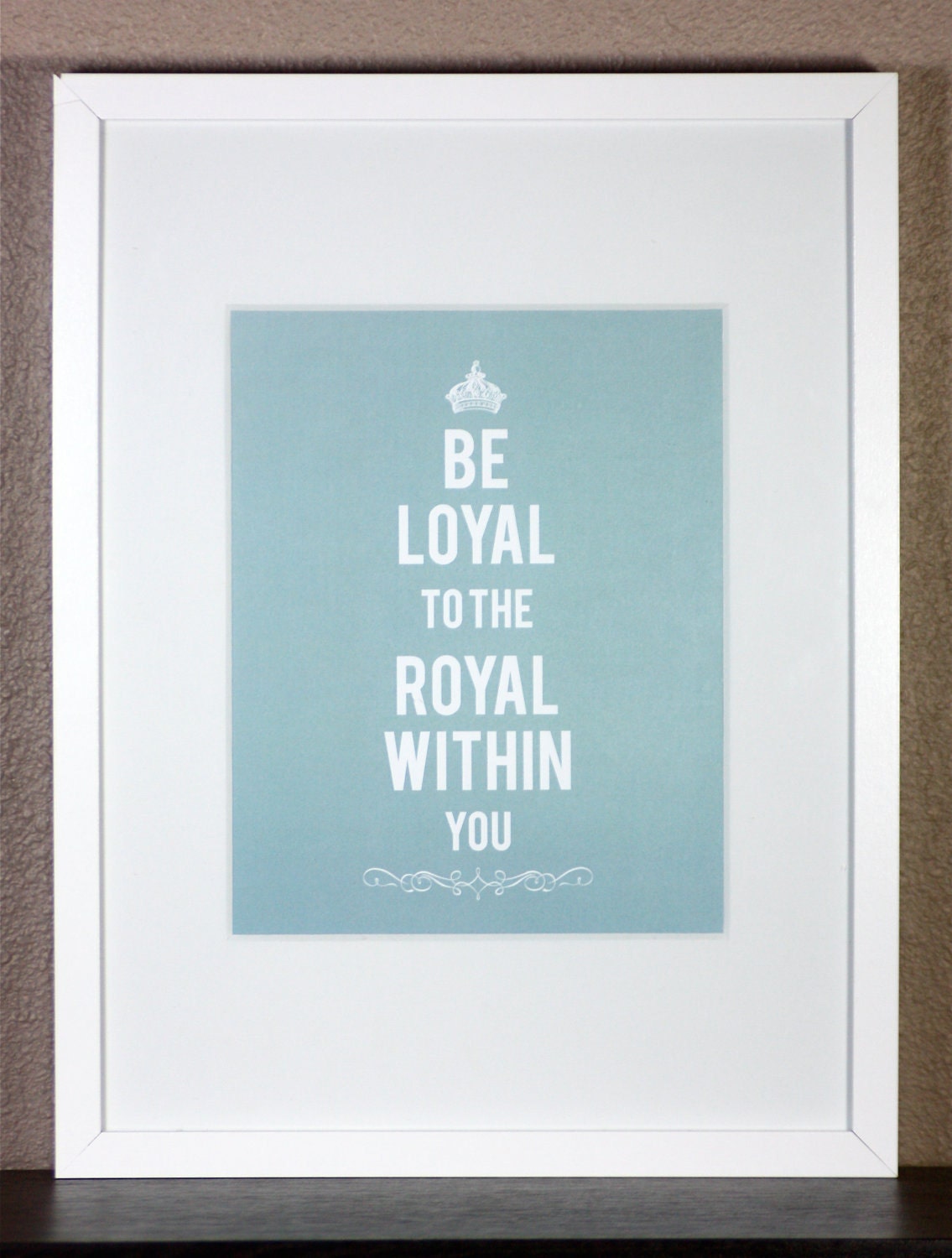LDS "Be Loyal to the Royal Within You" quote printable