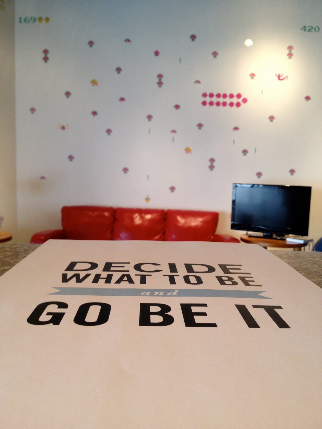 Decide What to Be and Go Be It.