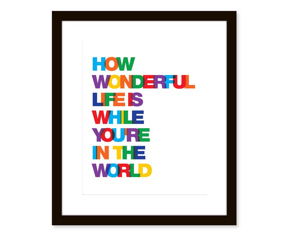 Inspirational quote art - 8x10 poster - typography art print - how wonderful life is