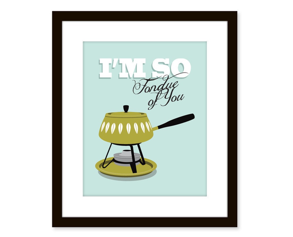 Cathrineholm art print - Mid Century Modern - Fondue pot - I'm so fondue of you