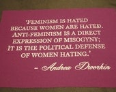 Feminist Political Patch -Feminism is hated because women are hated -Andrea Dworkin large