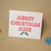 Merry Christmas Dude, letterpress card.