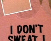 I Don't Sweat I Sparkle Light Pink Racerback Tank