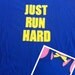 Just Run Hard Work-out Racerback Tank Top