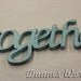 Wooden together Sign, Wall hanging, turquoise, Shabby chic beach decor, wooden letters, home decor, Housewares,Wall Decor