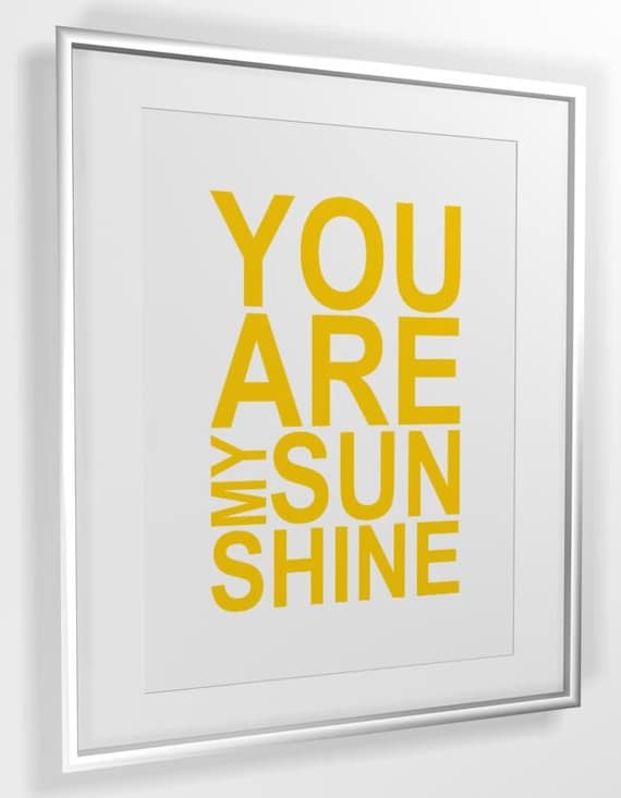You Are My Sunshine quote print A3 or A4 PRINTABLE