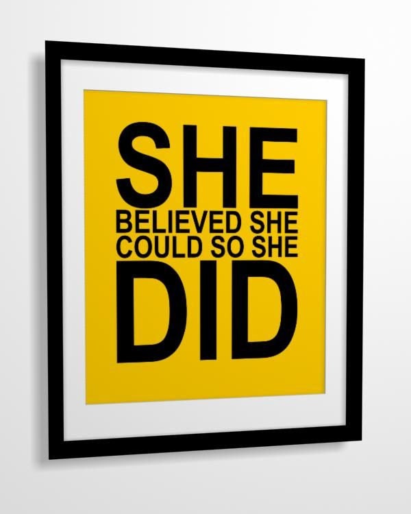 Inspirational quote print She Believed She Could so She Did 8X10 CUSTOM COLORS