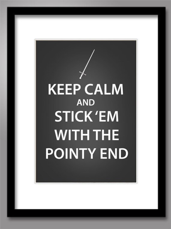 Game of Thrones Art Print - Stick 'Em With The Pointy End