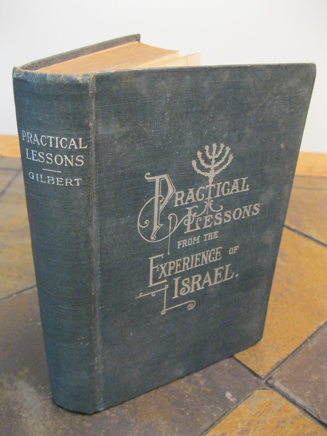 Practical Lessons From The Experience Of Israel - Self Published - Rare - 1902
