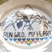 Run Wild My Heart - Hand Drawn Plate