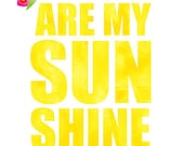 You Are My Sunshine print, Children's Art Print Poster,Children Wall Art,baby nursery decor,Nursery Art Print, Quote print ,8 x10 Kids Print