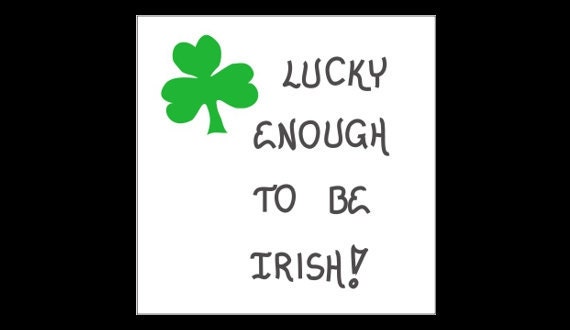 Irish Heritage Magnet Quote about luck, green shamrock design