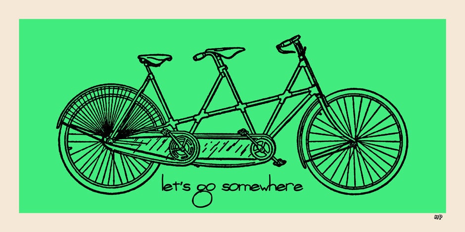 Let's go Somewhere on a Tandem Bike