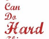 I Can Do Hard Things - 16x20" - graduation gift