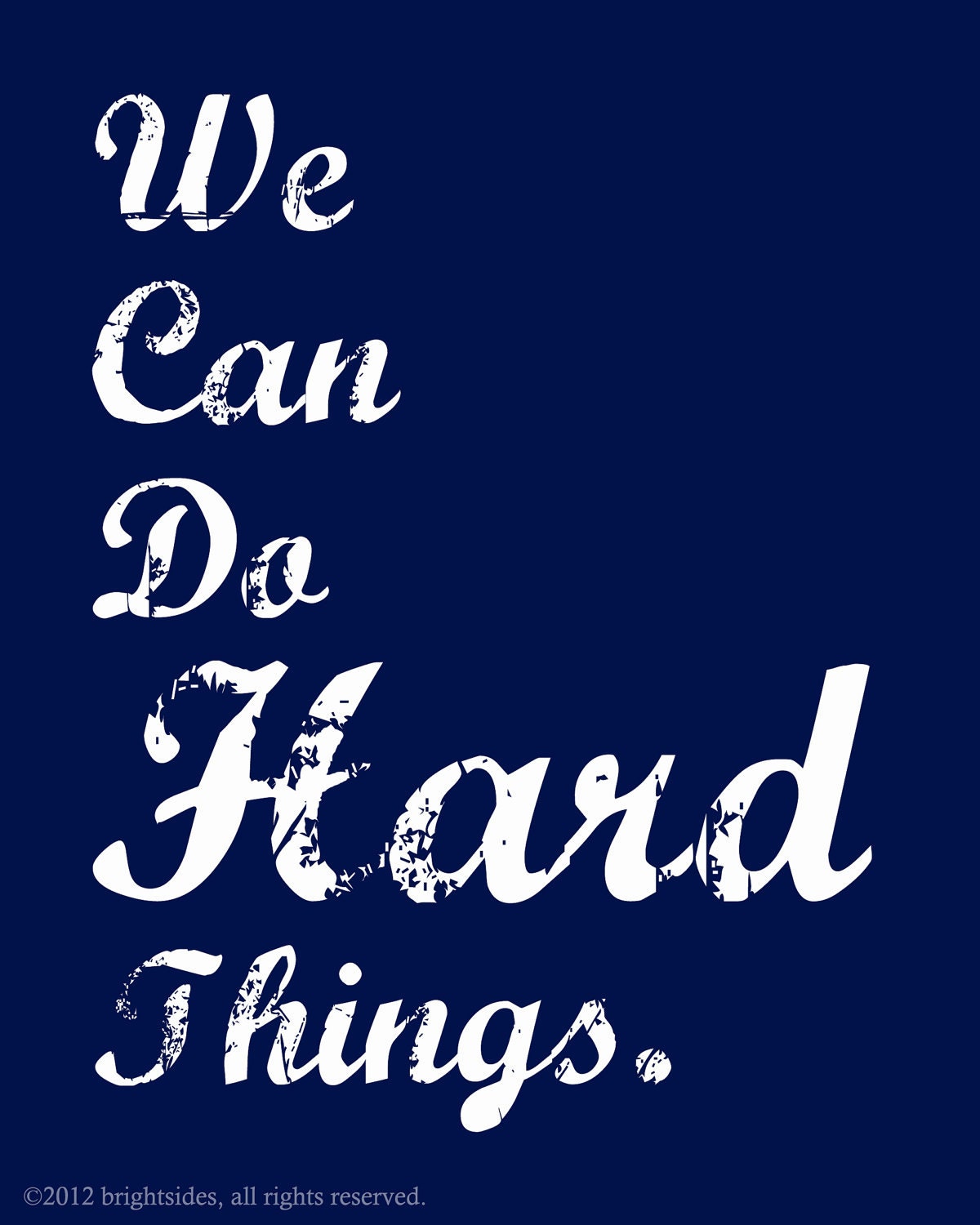 We Can Do Hard Things - 5x7" -  Father's Day gift
