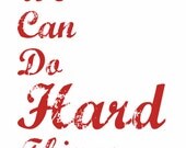 We Can Do Hard Things - 8x10" - teacher gift