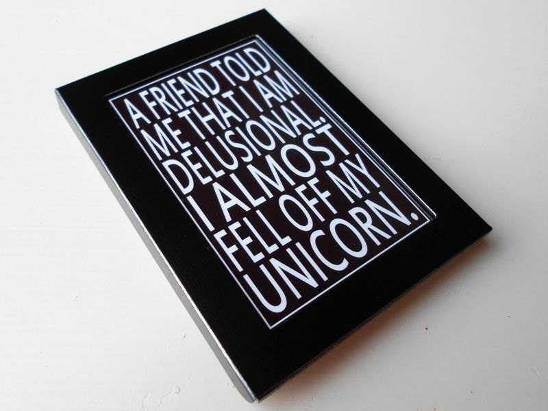 Fridge Magnet with Unicorn Quote in Black and White Subway Art