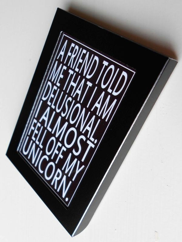 Fridge Magnet with Unicorn Quote in Black and White Subway Art