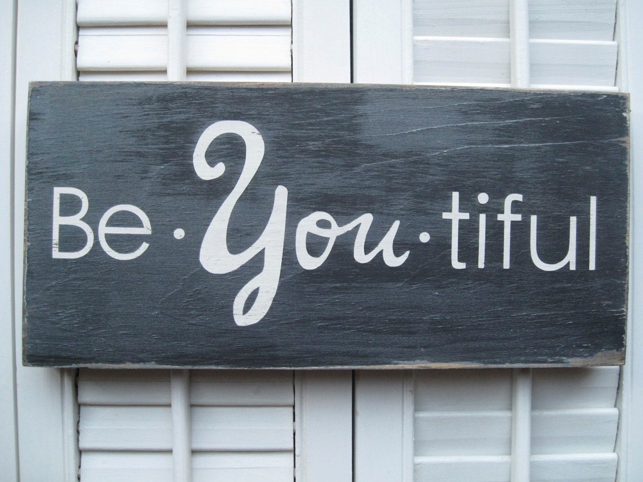 Be-YOU-tiful Word Art sign