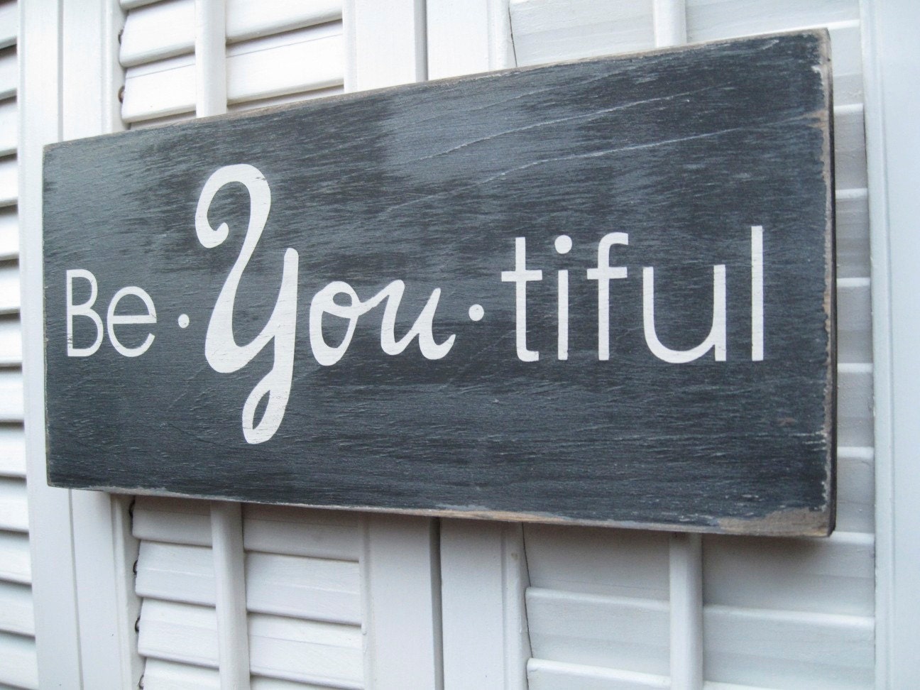 Be-YOU-tiful Word Art sign