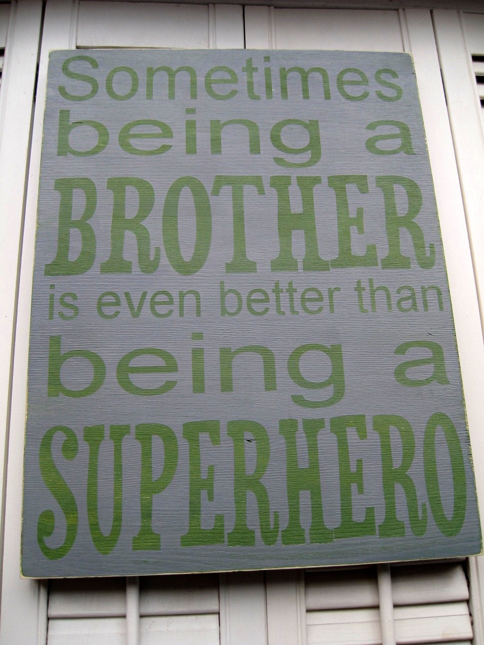 Sometimes Being A Brother Is Even Better Than Being A Superhero Word Art Sign