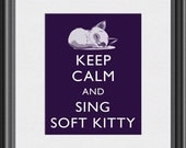 Keep Calm and Sing Soft Kitty Big Bang Theory Art Print 8x10 Poster or A4 Sign P69