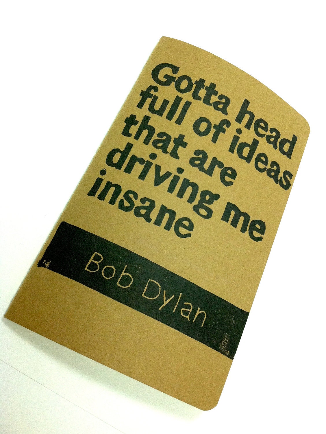 JOURNAL with Bob Dylan Quote - Gotta Head Full of Ideas