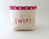 Small natural canvas WIP box with spotty pink trimming and hand painted text - work in progress storage, craft supplies storage