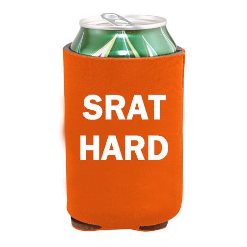 SrattyStyle SRAT HARD Orange Koozie