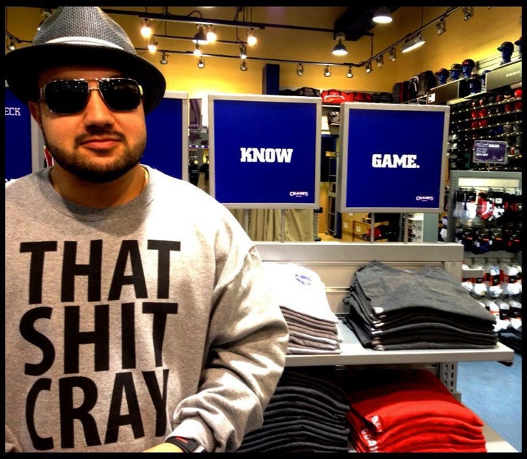 That Sh&% Cray Sweatshirt - Original Print - Jay and Kanye - Item 003