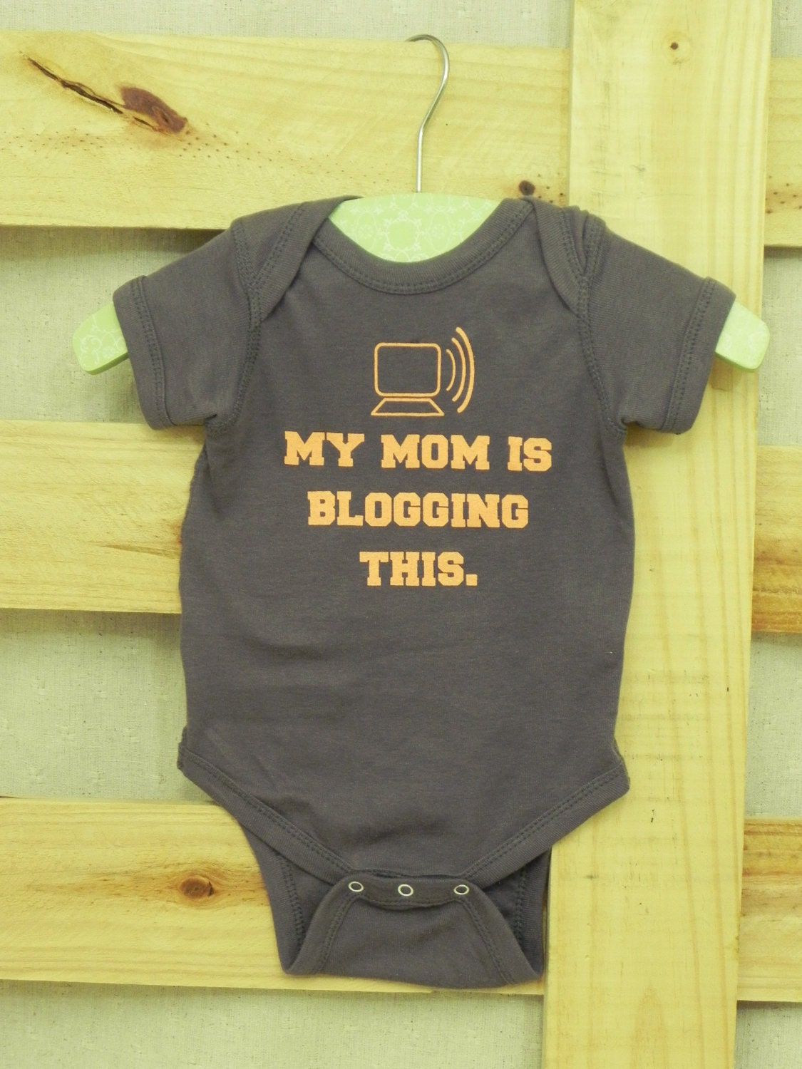 My Mom is Blogging This Baby Bodysuit (You Choose Size)