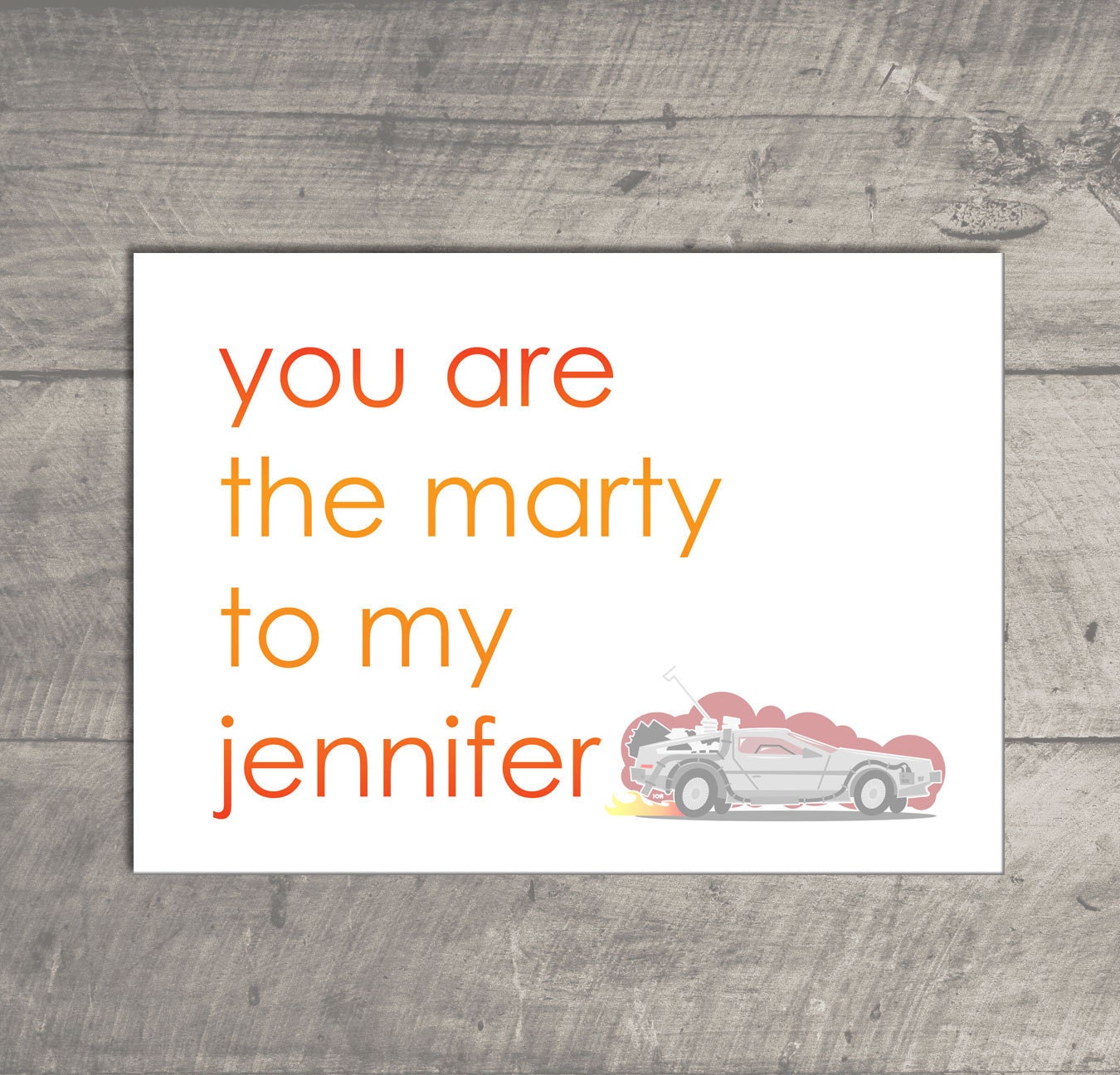 You are the Marty to my Jennifer - 5 x 7 horizontal card - Blank Inside - Back to the Future Valentine, Birthday, I love you