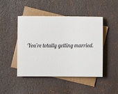 Letterpress Funny Engagement / Wedding Card - You're Totally Getting Married - Grey