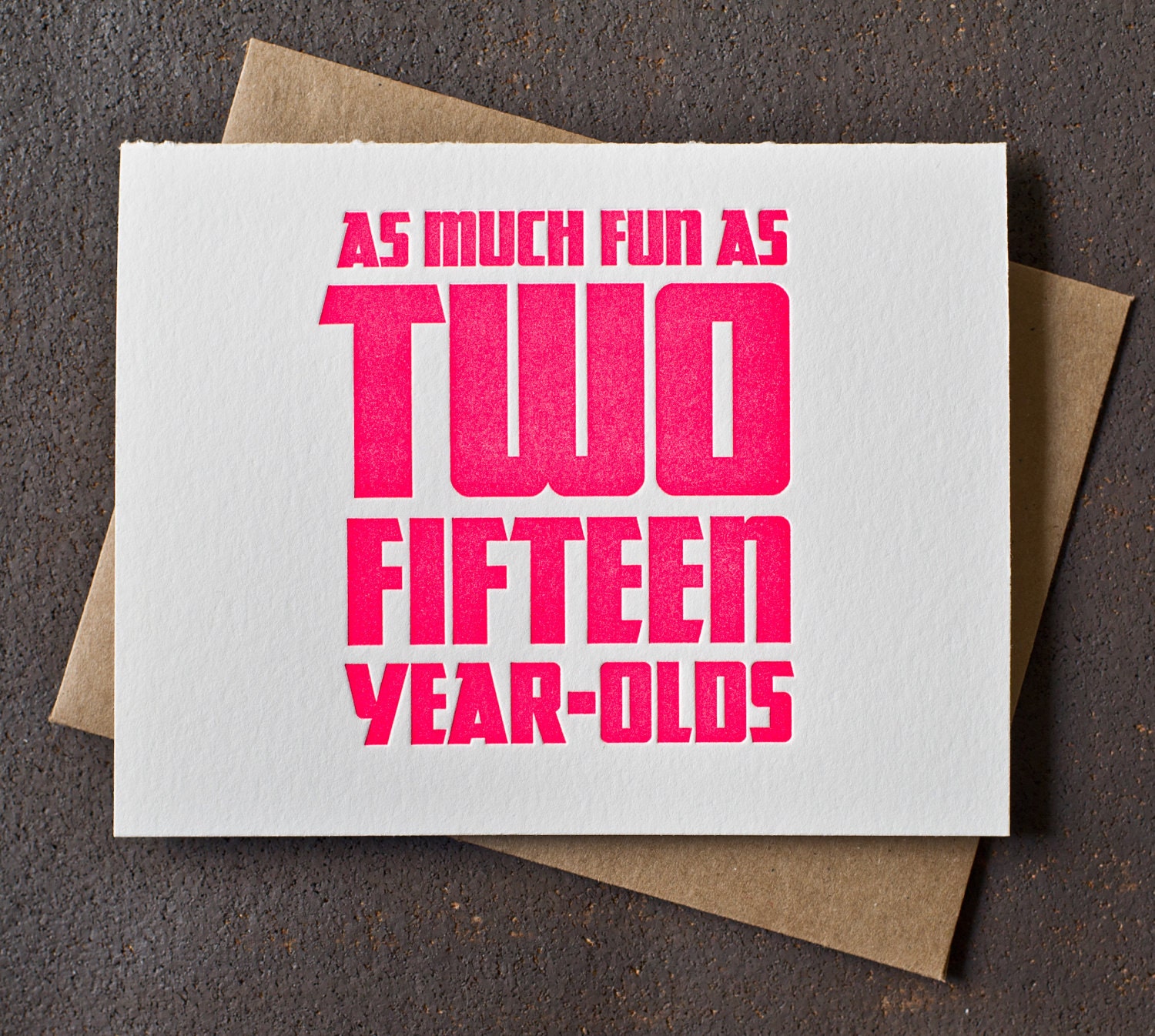 30th Birthday Card - Neon Pink - Fun As Two Fifteen Year Olds Letterpress