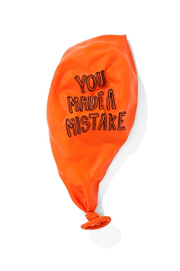 You made a mistake