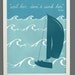 11x14 - Sail Her, Don't Sink Her Quote Print - Blue - modern wall art