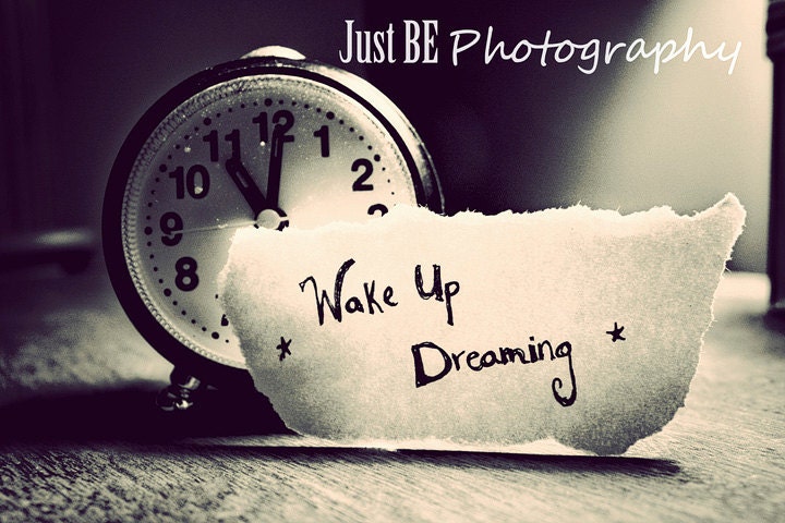 Wake Up Dreaming --8x10 Fine Art Photography