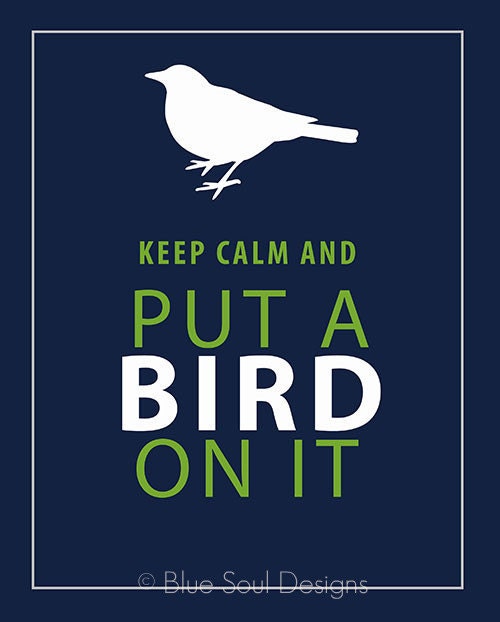 Keep Calm Print, Keep Calm and Put a Bird On It, 8x10 Portlandia Print