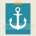 Anchor Art Print - Studio Art - Nursery or Kid Room - Home or Office Wall Print Poster