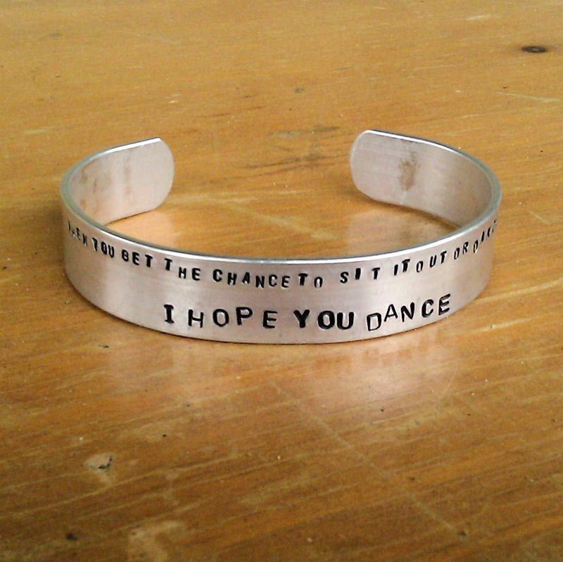 I Hope You Dance - Custom-stamped Bracelet (1o16-3.6To, 3o32-2.0Y)