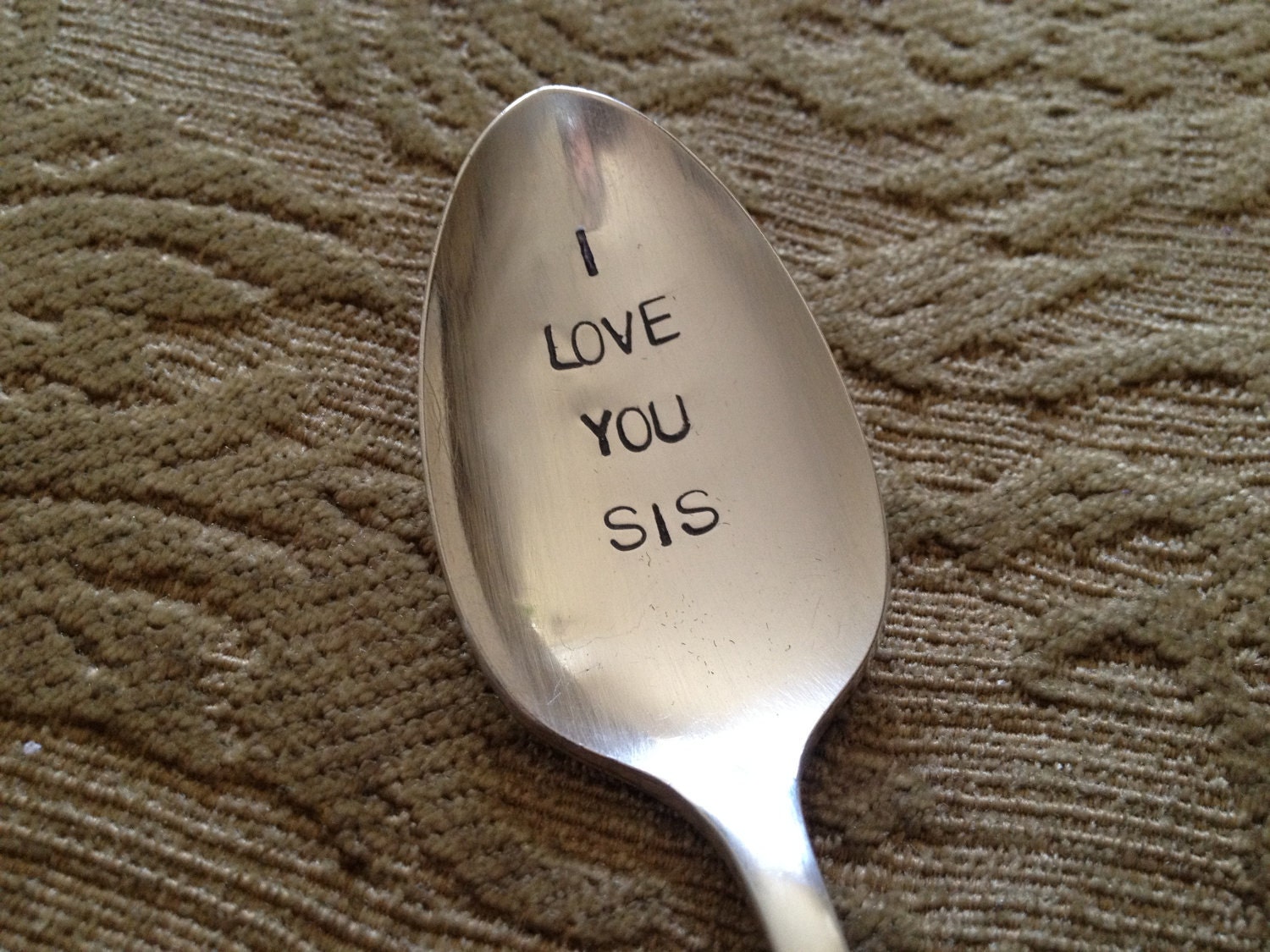 vintage silverware hand stamped spoon     "I Love You Sis "