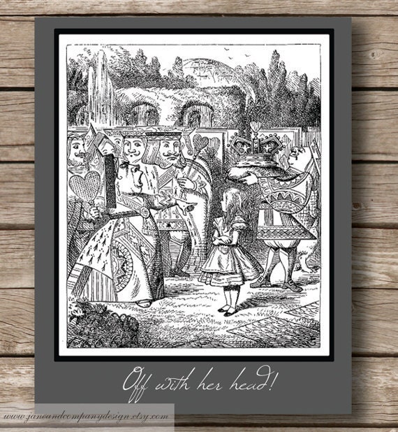 Alice in Wonderland: Off with her Head, Vintage Inspired, Quote Art, Wall Art Typography Prints, Steampunk, Dorm Room, 8x10 print