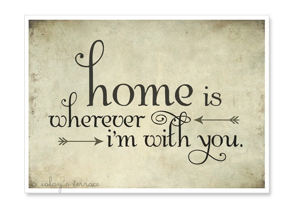 Home is Wherever I'm With You Print - Edward Sharpe - Typography Print 5x7 Illustration Rustic - Music Quote Art - Wedding Gift