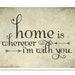 Home is Wherever I'm With You Print - Edward Sharpe - Typography Print 5x7 Illustration Rustic - Music Quote Art - Wedding Gift