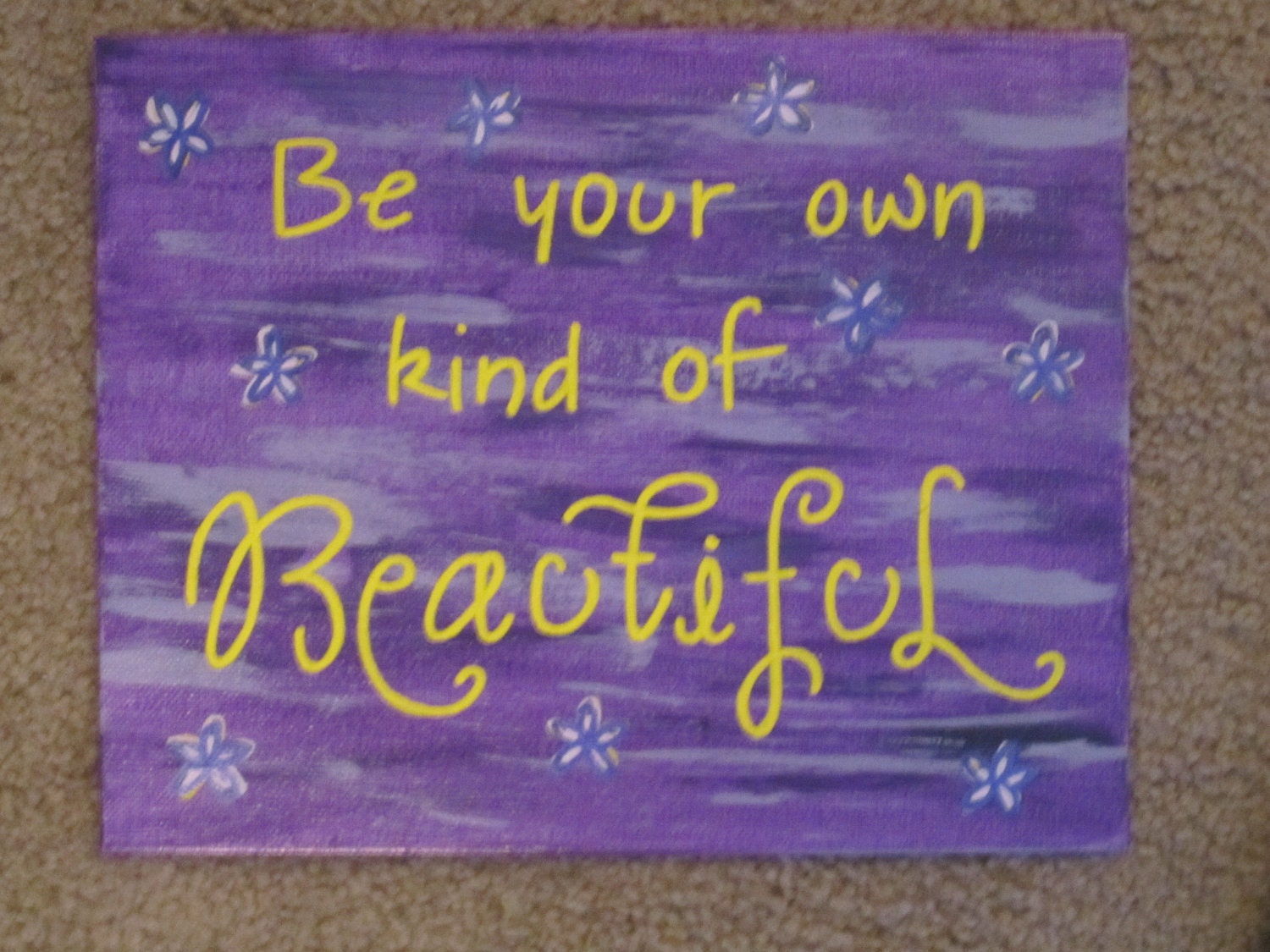 Wall Art - Canvas Panel - Quote: "Be your own kind of Beautiful"