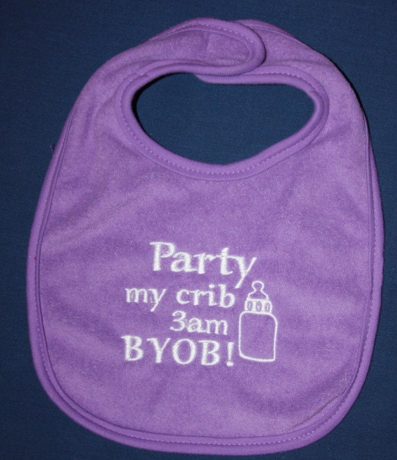 Party my crib 3am BYOB embroidered bib